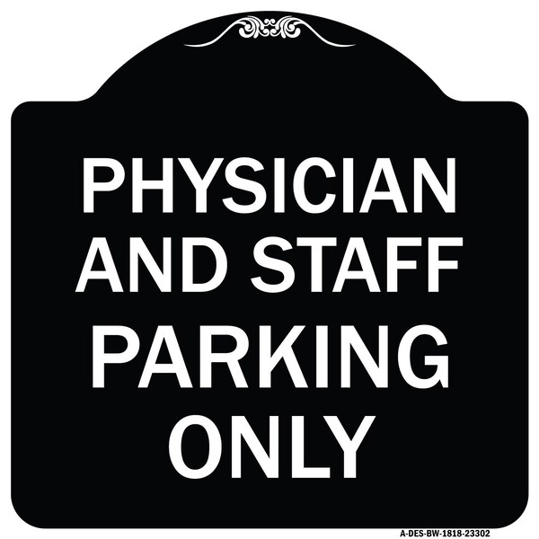 Physician and Staff Parking Only Heavy-Gauge Aluminum Architectural Sign